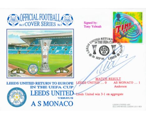 Leeds United V As Monaco 1995 Dawn Official Football First Day Cover Signed By Tony Yeboah. Good condition. All autographs co