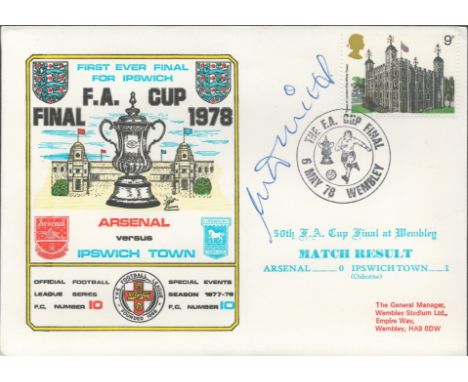Arsenal V Ipswich Town 1978 Dawn Official Football First Day Cover Signed By Mick Mills. Good condition. All autographs come 