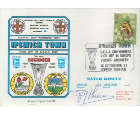 Ipswich Town V Aberdeen 1981 Dawn Official Football First Day Cover Signed By Frans Thijssen. Good condition. All autographs 