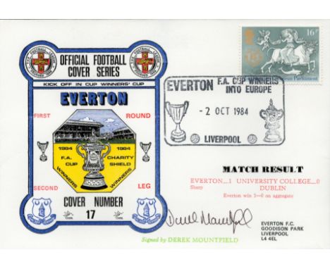 Everton V Dublin University 1984 Dawn Official Football First Day Cover Signed By Derek Mountfield. Good condition. All autog