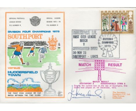 Southport V Huddersfield Town 1973 Dawn Official Football First Day Cover Signed By Jimmy Meadows. Good condition. All autogr