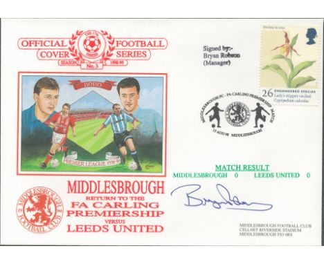 Middlesbrough V Leeds United 1998 Dawn Official Football First Day Cover Signed By Bryan Robson. Good condition. All autograp