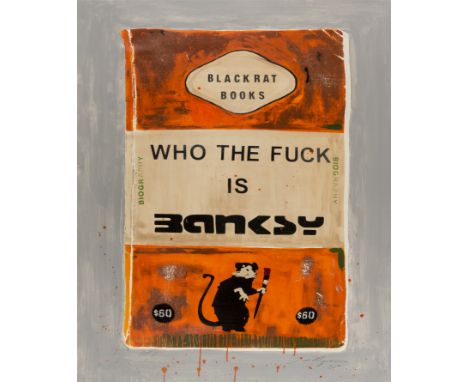 James McQueen (b.1977)Who the fuck is BanksyScreenprint with extensive handcolouring, 2017, signed, dated and inscribed in pe