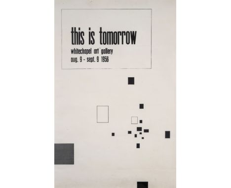 Kenneth Martin (1905-1984)Poster for This is TomorrowScreenprint, 1956, from the edition of unknown size, published by the Wh