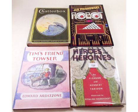 Four childrens books: Jan Pienkowski 'Robot', Edward Ardizzone 'Tims Friend Towser', E & H Farjeon 'Heroes and Heroines' and 