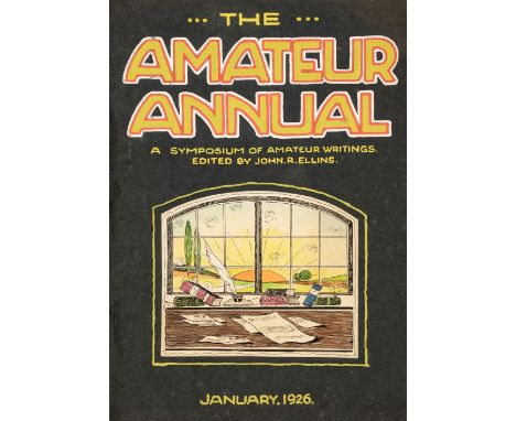 The Amateur Annual. A Symposium of Amateur Writings, edited by John R. Ellins, January 1926, pictorial hand-coloured manuscri