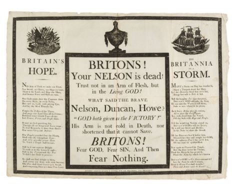 Nelson broadside. Britons! Your Nelson is dead! Trust not in an Arm of Flesh, but in the Living GOD!, Printed for and Sold by