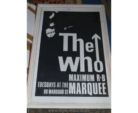 A framed Print of a Poster of The Who - Maximum R &amp; B Tuesdays at the Marquee, 90 Wardour Street'', image size 23 1/2'' x