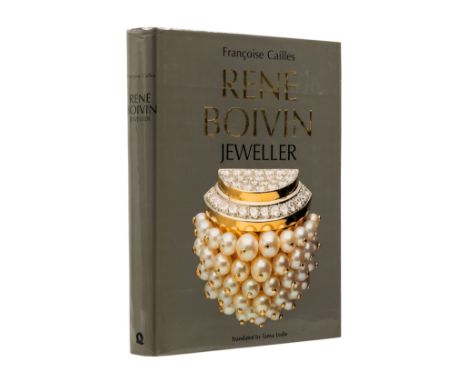 Jewellery.- Cailles (Francoise) René Boivin: Jeweller, first English edition, illustrations, many in colour, original cloth, 