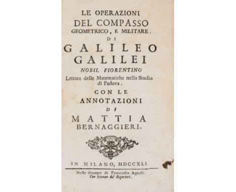 Galilei (Galileo) Le Operazioni del Compasso Geometrico, e Militare...con le Annotazioni di Mattia Bernaggieri, folding engra