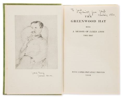 [Barrie (J.M.)] The Greenwood Hat. Being a Memoir of James Anon 1885-1887, first edition, one of 50 copies, initialed present