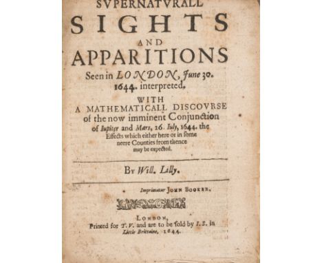 Supernatural.- Lilly (William) Supernaturall Sights and Apparitions Seen in London, June 30. 1644. interpreted. With a Mathem