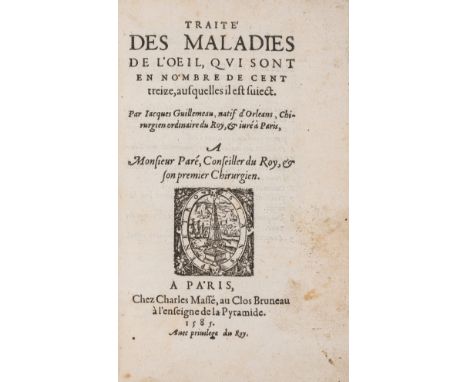 Opthalmology.- Guillemeau (Jacques) Traité des Maladies de l'Oeil, first edition, title with woodcut device, woodcut head-pie