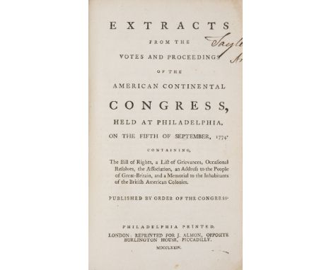 American Independence.- [Continental Congress]. Extracts from the Votes and Proceedings of the American Continental Congress,