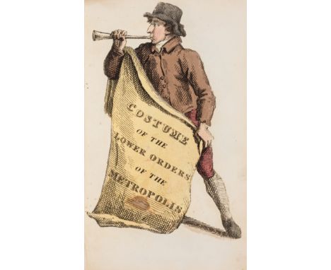 London.- [Busby (Thomas Lord)] Costume of the Lower Orders of the Metropolis, etched pictorial title and 22 plates of streets