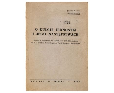 Secret Speech denouncing Stalin.- Khrushchev (Nikita Sergeyevich) O Kulcie Jednostki I Jego Nastepstwach, first edition, firs