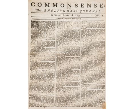 Newspapers.- Common sense: or The Englishman's Journal, a very good, but broken run from number 117 to number 298, c.150 issu