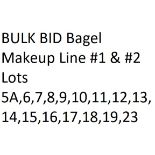 Bagel Makeup Line #1 & #2(Includes Lots 5A,6,7,8,9,10,11,12,13,14,15,16,17,18,19,23) This is a bulk