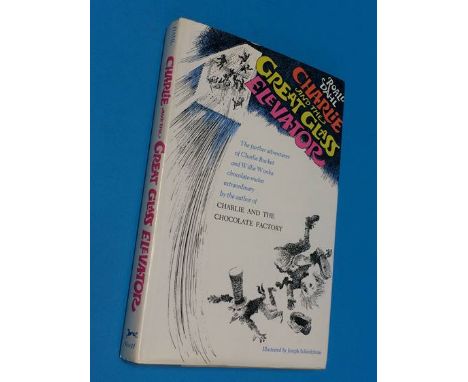 A signed Roald Dahl first edition 'Charlie and the Great Glass Elevator', hardback with dust cover. Signed 'The child who get