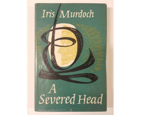 Murdoch (Iris). Sartre. Romantic Rationalist, 1953; The Flight from the Enchanter, 1956; A Severed Head, 1961, 1st editions, 