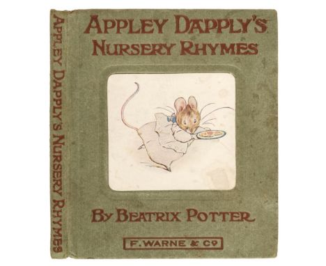 Potter (Beatrix). Appley Dapply's Nursery Rhymes, 1st edition, London: Warne, [1917], first or second issue, with correct end