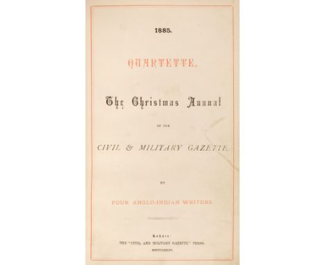 Kipling (Rudyard). Quartette, The Christmas Annual of the Civil &amp; Military Gazette, by four Anglo-Indian writers, [i.e. J