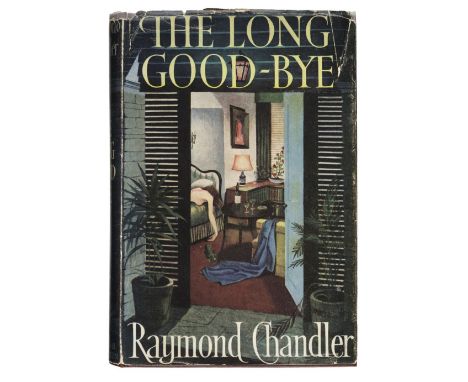 Chandler (Raymond). The Long Good-Bye, 1st UK edition, London: Hamish Hamilton, 1953, a little minor spotting, original cloth