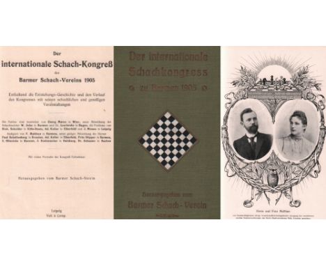 Barmen 1905. Der Internationale Schach - Kongress des Barmer Schach - Vereins 1905. Enthaltend die Entstehungs - Geschichte u