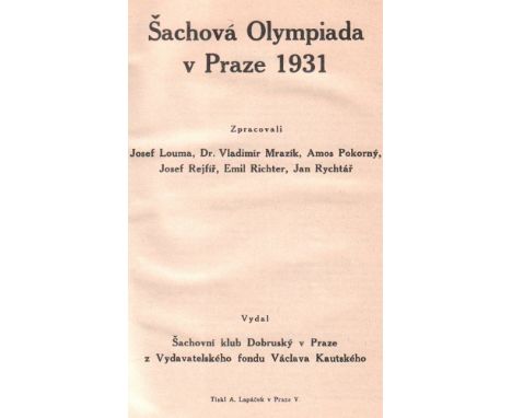Prag 1931. Sachová Olympiada v Praze 1931. Zpracovali Josef Louma, Vladimír Mrazík, Amos Pokorný u. a. Vydal Sachovní klub Do