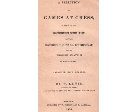 Labourdonnais - MacDonnell. Lewis, William. A selection of games at chess, played at the Westminster Chess Club, between Mons
