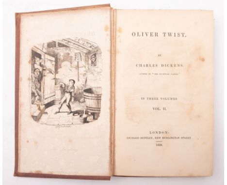 DICKENS, Charles. Oliver Twist , London: Richard Bentley 1838, first book edition, 3 vols, illustrated by George Cruikshank, 