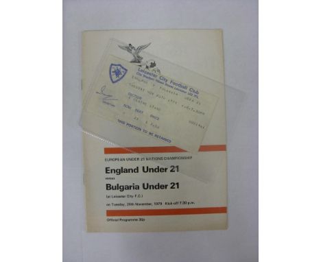 ENGLAND U21, 1979, a football programme and ticket from the fixture versus Bulgaria U21, played at Leicester City on 20/11/19