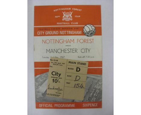 NOTTINGHAM FOREST, 1966/1967, a football programme and ticket from the fixture versus Manchester City, played on 02/05/1967, 