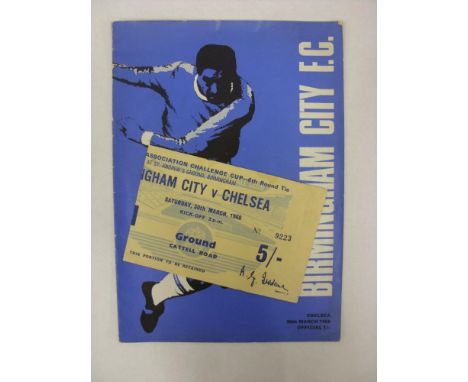 BIRMINGHAM CITY, 1967/1968, a football programme and ticket from the fixture versus Chelsea [FA Cup], played on 30/03/1968 (b