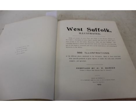 WEST SUFFOLK ILLUSTRATED, EAST SUFFOLK ILLUSTRATED, compiled by H. R. Barker, 1907 and 1908/9 respectively, half calf, the la