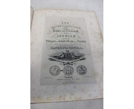G. R. Clarke THE HISTORY AND DESCRIPTION OF THE TOWN AND BOROUGH OF IPSWICH, 1830 subscribers edition, Lord Walsingham’s book