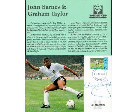 Graham Taylor signed on John Barnes 1990 World Cup First Day stamped promo card. Good condition. All autographs come with a C