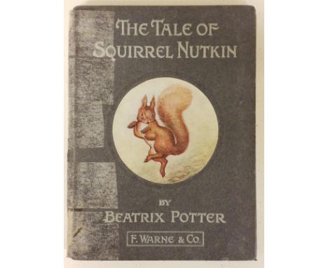 Potter (Beatrix) . The Tale of Squirrel Nutkin, 1903, text block nearly detached, yellowed clear tape to front &amp; rear gut