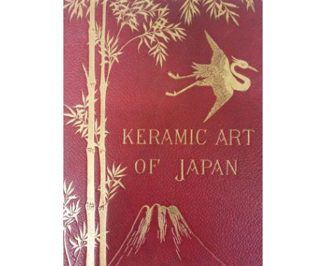 Audsley (George A. &amp; James L. Bowes) . Keramic Art of Japan, 1881, Henry Sotheran &amp; Co., 32 colour &amp; monochrome p