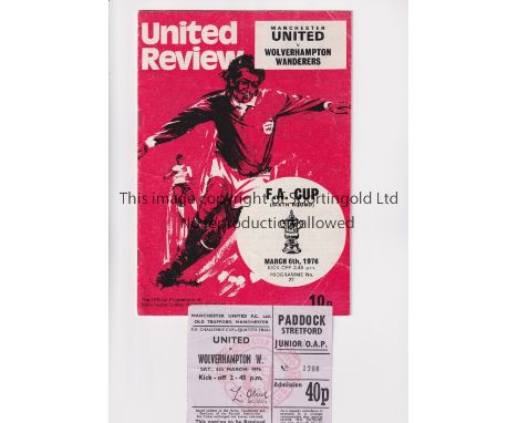 MANCHESTER UNITED     Programme and ticket for the home FA Cup tie v Wolves 6/3/1976. Both are slightly creased.     Generall