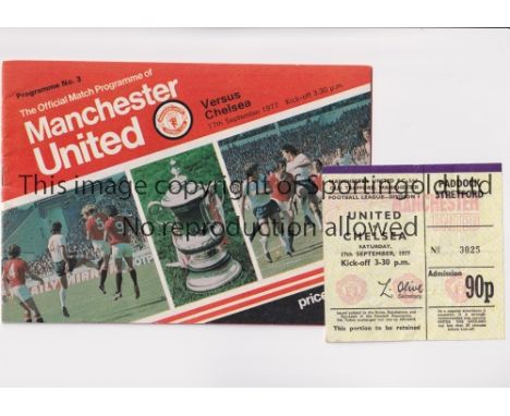 MANCHESTER UNITED V CHELSEA 1977    Programme and ticket for the League match at United 17/9/1977. Ticket is slightly creased