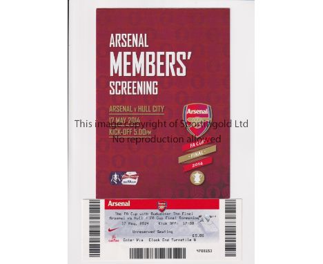 2014 FA CUP FINAL / ARSENAL V HULL CITY      Programme and ticket for the Arsenal Members' Screening at Arsenal Stadium 17/5/