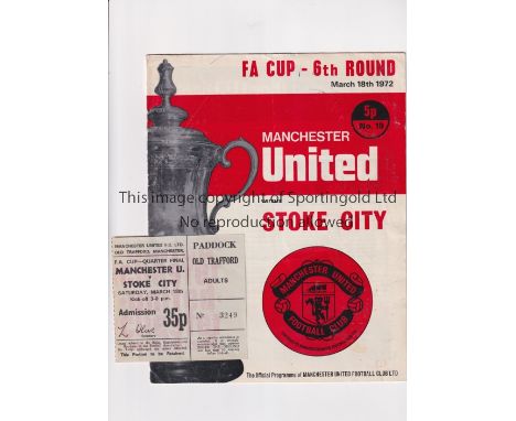 MANCHESTER UNITED     Programme and ticket for the home FA Cup tie v Stoke City 18/3/1972. Programme is very slightly creased