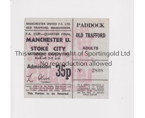 MANCHESTER UNITED    Ticket for the FA Cup match at Old Trafford against Stoke on 18/3/1972. Slight fold.   Generally good