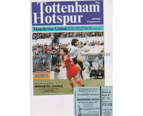 TOTTENHAM HOTSPUR V MANCHESTER UNITED 1979     Programme and ticket for the League match at Spurs 21/4/1979. Ticket is slight