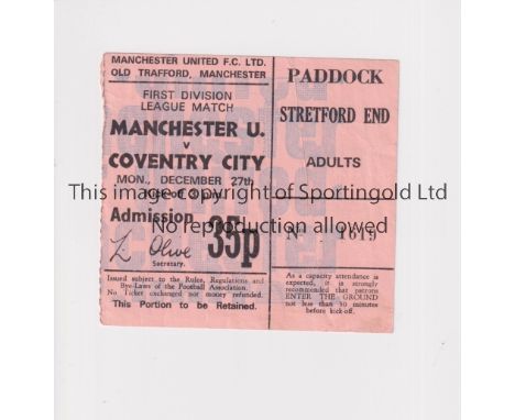 MANCHESTER UNITED   Ticket for the home match against Coventry City on 27/12/1971.   Good