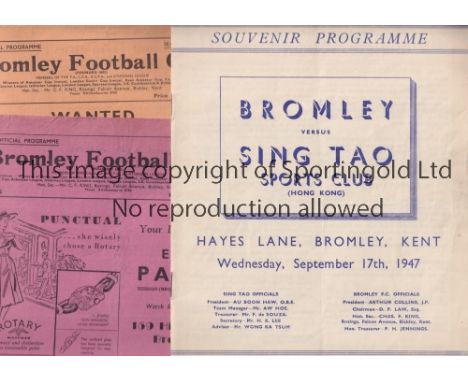 BROMLEY     Three home programmes for Friendlies in the 1947/8 season v Sing Tao Sports Club (Hong Kong), Oxford University a