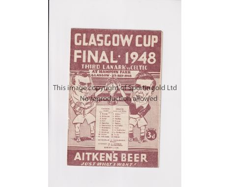 1948 GLASGOW CUP FINAL         Programme for Third Lanark v Celtic at Hampden Park 27/9/1948. Slightly creased and minor tear