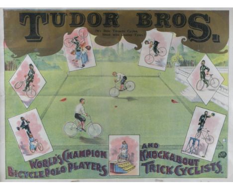 *Tudor Bros Advertising Poster. A combination poster, also advertising 'World's Champion Bicycle Polo Players & Knockabout Tr