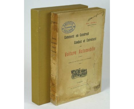 Voiture Automobile - Comment on Construit & Conduit et Entretient, edited by Ren‚ Champly, 251pp, 1906.  A rare large 8vo vol